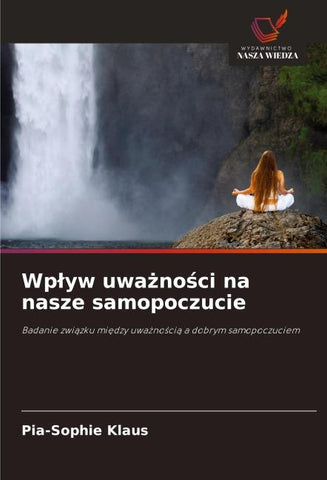 Wp¿yw uwa¿no¿ci na nasze samopoczucie