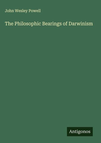 The Philosophic Bearings of Darwinism