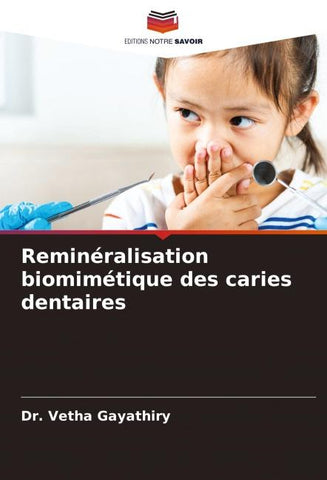 Reminéralisation biomimétique des caries dentaires