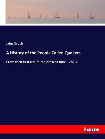 A History of the People Called Quakers