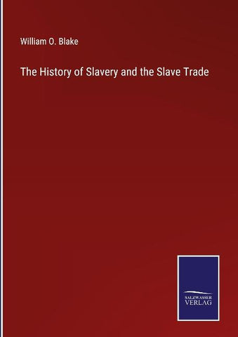 The History of Slavery and the Slave Trade