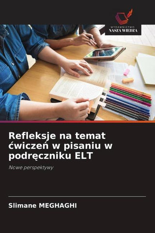 Refleksje na temat ¿wicze¿ w pisaniu w podr¿czniku ELT