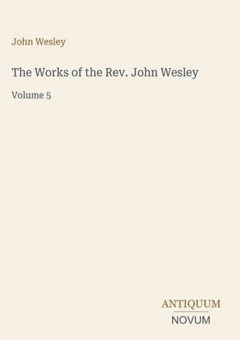 The Works of the Rev. John Wesley