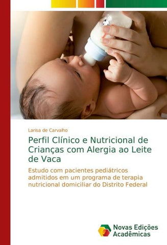 Perfil Clínico e Nutricional de Crianças com Alergia ao Leite de Vaca