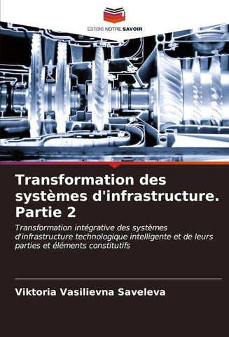 Transformation des systèmes d'infrastructure. Partie 2
