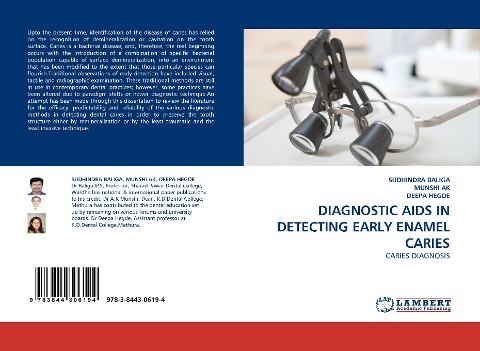 DIAGNOSTIC AIDS IN DETECTING EARLY ENAMEL CARIES
