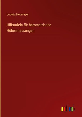 Hilfstafeln für barometrische Höhenmessungen