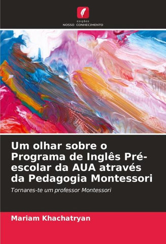 Um olhar sobre o Programa de Inglês Pré-escolar da AUA através da Pedagogia Montessori
