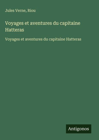Voyages et aventures du capitaine Hatteras
