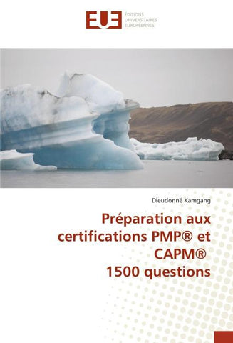 Préparation aux certifications PMP® et CAPM® 1500 questions