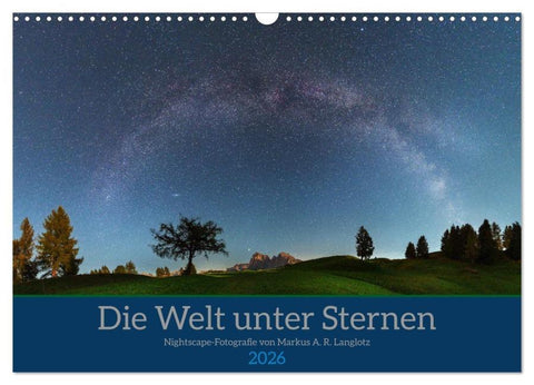 Welt unter Sternen (Wandkalender 2026 DIN A3 quer), CALVENDO Monatskalender