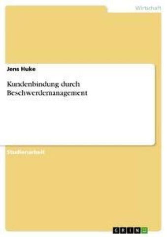 Kundenbindung durch Beschwerdemanagement