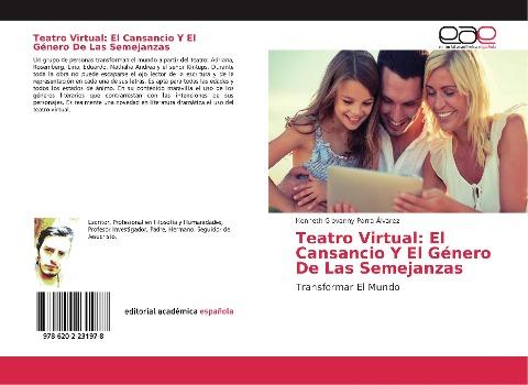 Teatro Virtual: El Cansancio Y El Género De Las Semejanzas