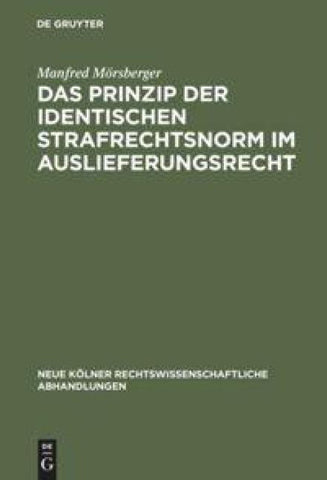 Das Prinzip der identischen Strafrechtsnorm im Auslieferungsrecht