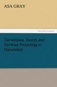 Darwiniana, Essays and Reviews Pertaining to Darwinism