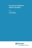 Enzymes as Catalysts in Organic Synthesis
