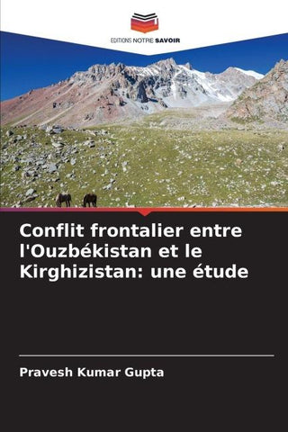 Conflit frontalier entre l'Ouzbékistan et le Kirghizistan: une étude