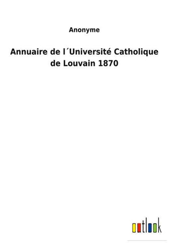 Annuaire de l´Université Catholique de Louvain 1870