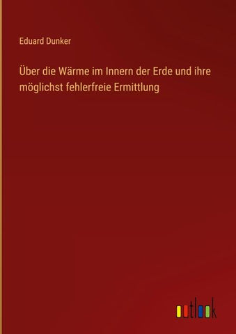 Über die Wärme im Innern der Erde und ihre möglichst fehlerfreie Ermittlung