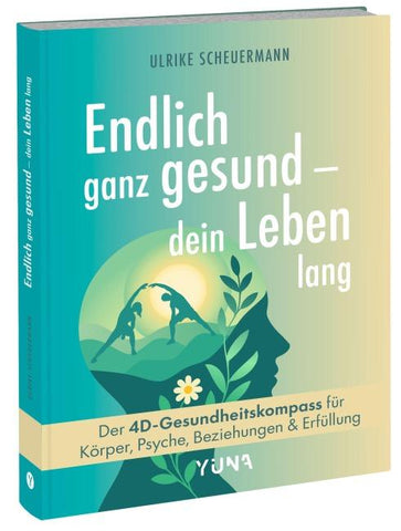 Endlich ganz gesund – dein Leben lang