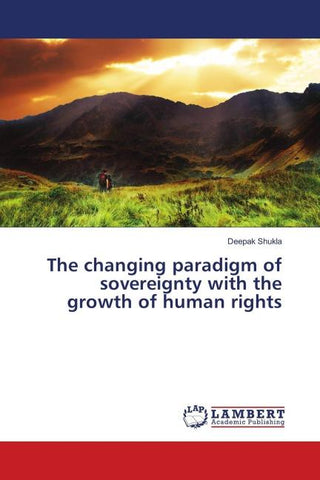 The changing paradigm of sovereignty with the growth of human rights