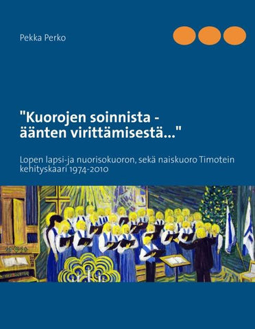 Kuorojen soinnista,  äänten virittämisestä