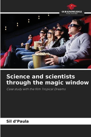 Science and scientists through the magic window