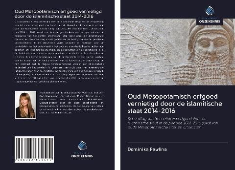 Oud Mesopotamisch erfgoed vernietigd door de islamitische staat 2014-2016