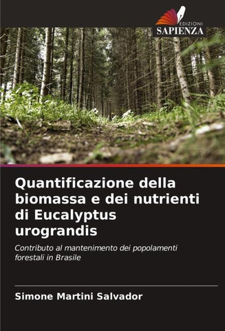 Quantificazione della biomassa e dei nutrienti di Eucalyptus urograndis