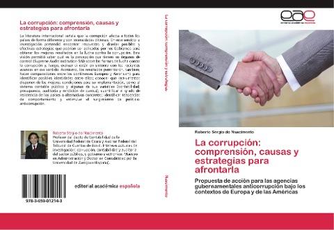 La corrupción: comprensión, causas y estrategias para afrontarla