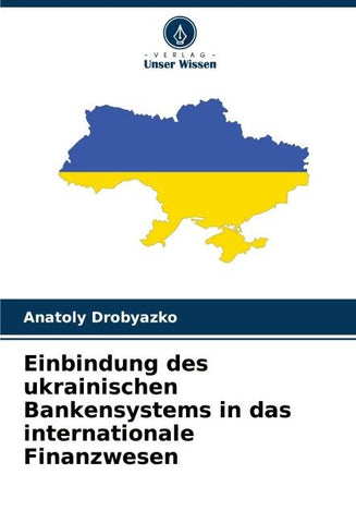 Einbindung des ukrainischen Bankensystems in das internationale Finanzwesen