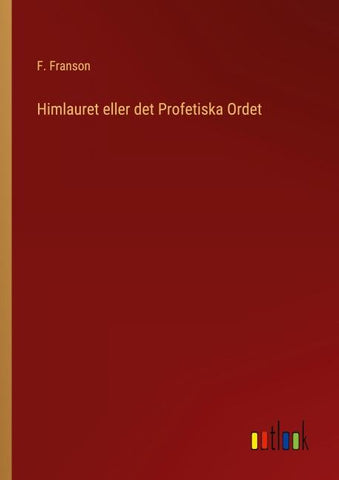 Himlauret eller det Profetiska Ordet