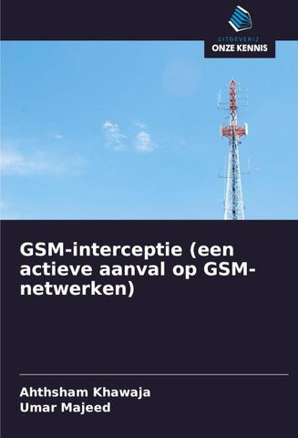 GSM-interceptie (een actieve aanval op GSM-netwerken)
