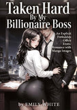 Taken Hard by My Billionaire Boss