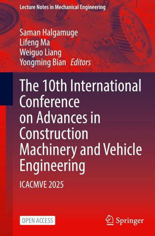 The 10th International Conference on Advances in Construction Machinery and Vehicle Engineering