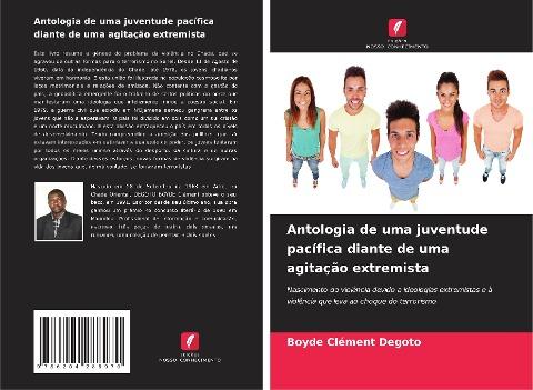 Antologia de uma juventude pacífica diante de uma agitação extremista
