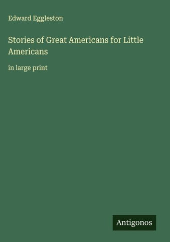 Stories of Great Americans for Little Americans