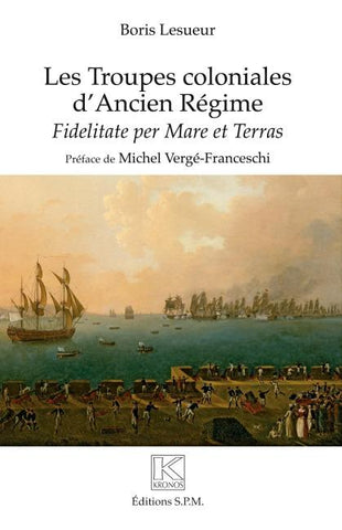 Les troupes coloniales d'Ancien Régime