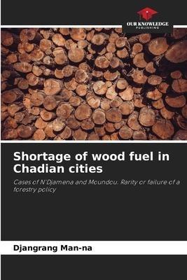 Shortage of wood fuel in Chadian cities