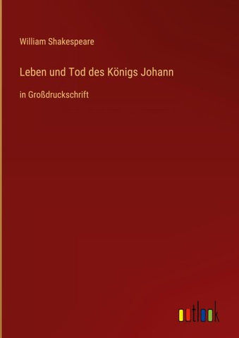 Leben und Tod des Königs Johann