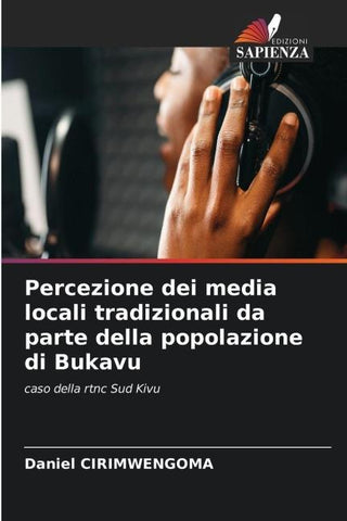 Percezione dei media locali tradizionali da parte della popolazione di Bukavu