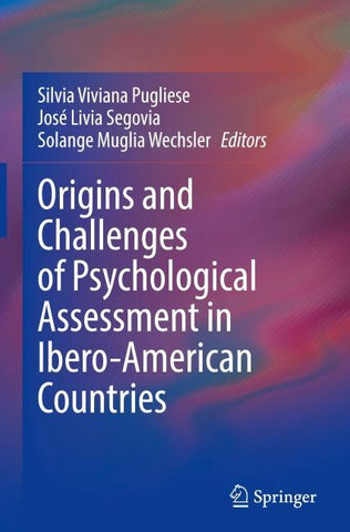 Origins and Challenges of Psychological Assessment in Ibero-American Countries