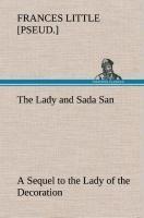 The Lady and Sada San A Sequel to the Lady of the Decoration