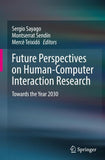 Future Perspectives on Human-Computer Interaction Research