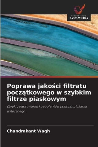 Poprawa jako¿ci filtratu pocz¿tkowego w szybkim filtrze piaskowym
