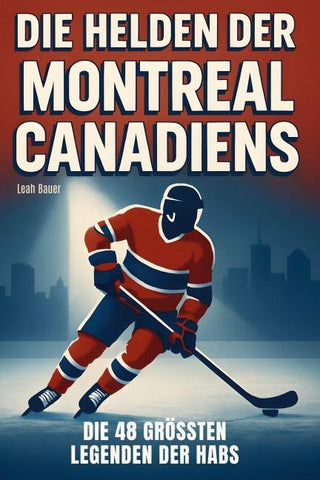 Die Helden der Montreal Canadiens
