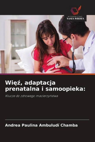 Wi¿¿, adaptacja prenatalna i samoopieka: