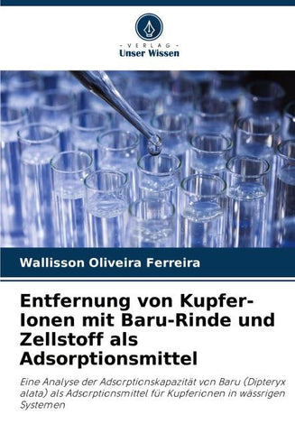 Entfernung von Kupfer-Ionen mit Baru-Rinde und Zellstoff als Adsorptionsmittel
