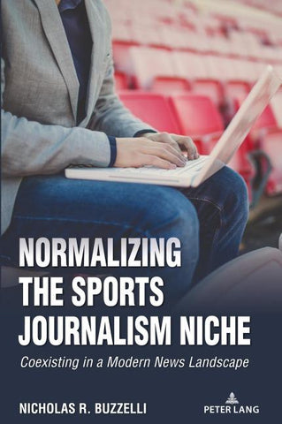Normalizing the Sports Journalism Niche