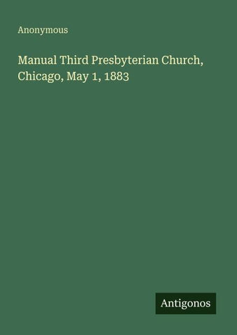 Manual Third Presbyterian Church, Chicago, May 1, 1883